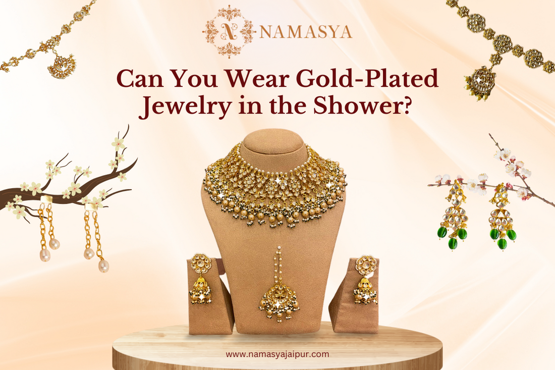 Can You Wear Gold Plated Jewelry in the Shower Masayaa