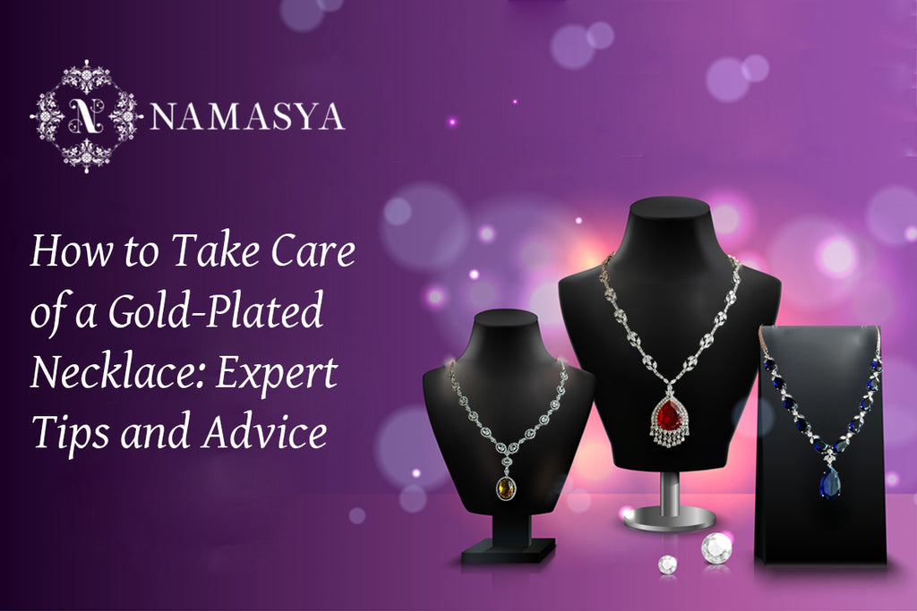 How to Take Care of a GoldPlated Necklace Expert Tips and Advice